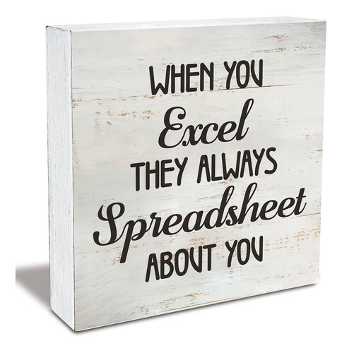 Cartel Caja Madera Rusitc Texto Ingl  When You Excel They 5