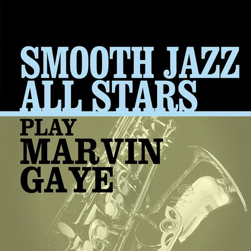 Cd: Smooth Jazz All Stars Interpreta A Marvin Gaye