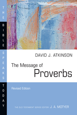 Libro The Message Of Proverbs: Wisdom For Life - Atkinson...