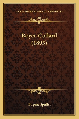 Libro Royer-collard (1895) - Spuller, Eugene
