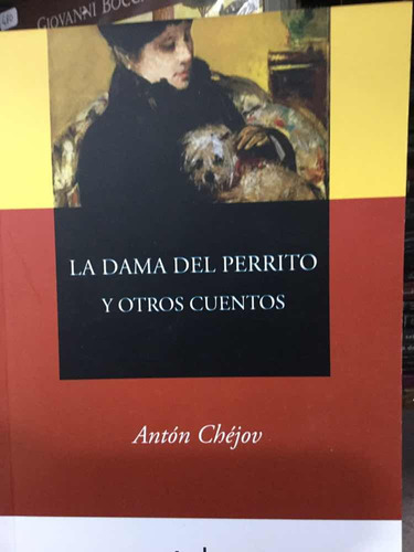 La Dama Del Perrito Y Otros Cuentos. Chéjov. Agebe