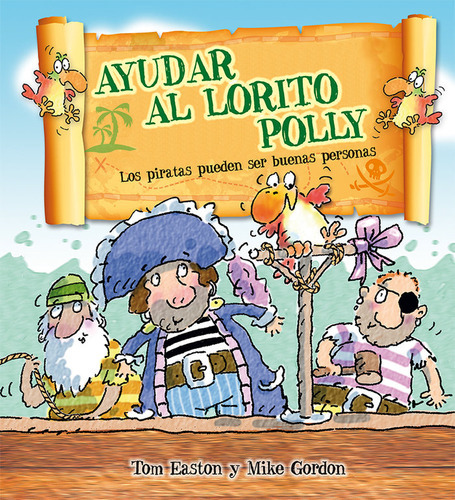 Ayudar Al Lorito Polly, De Easton, Tom. Editorial Picarona, Tapa Dura En Español