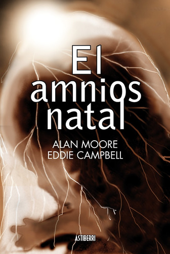 El Amnios Natal, Alan Moore, Astiberri