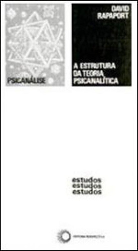 Estrutura Da Teoria Psicanalítica, De Rapaport, David. Editora Perspectiva, Capa Mole, Edição 1ª Edição - 1982 Em Português