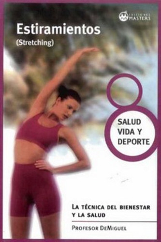 Estiramientos (stretching), De Demiguel Profesor. Editorial Ediciones Masters, Tapa Blanda En Español