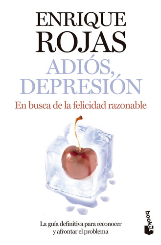 Adios, Depresion - Enrique Rojas, de Rojas, Enrique. Editorial Booket, tapa blanda en español, 2023