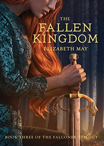 The Fallen Kingdom Book Three Of The Falconer Trilogy