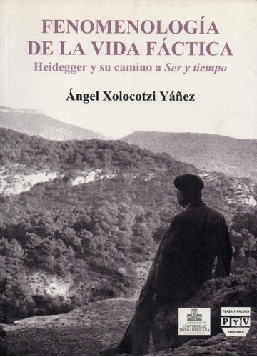 Libro Fenomenología De La Vida Fáctica De Ángel Xolocotzi