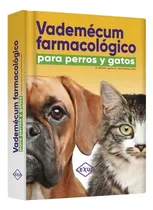 Comprar Vademécum Farmacológico para perros y gatos: Vademécum Perros y Animales, de Ian Ramsey. Editorial LEXUS, edición 2021 en español