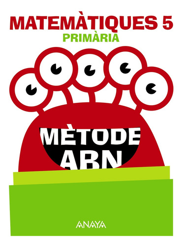 Matemàtiques 5. Mètode Abn. - Martínez Montero, Jaime