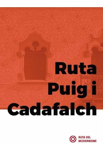 Libro: Ruta Puig I Cadafalch. Cabre, Tate. Institut Municipa