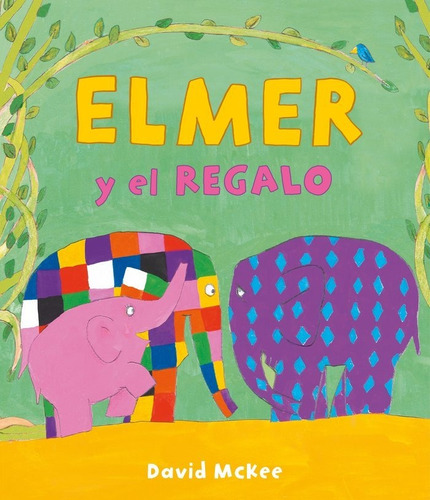 Libro Elmer Y El Regalo - David Mckee