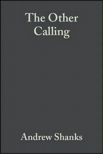 The Other Calling, De Andrew Shanks. Editorial John Wiley Sons Ltd, Tapa Dura En Inglés