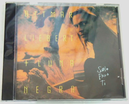 Ottmar Liebert + Luna Negra Solo Para Ti Cd Original Nuevo