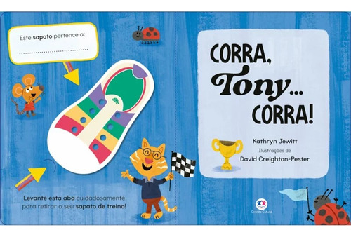 Corra, Tony... Corra!, De Kathryn Jewitt. Editora Ciranda Cultural, Capa Cartonado Em Português
