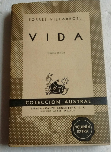 Torres Villarroel Vida Colección Austral 2da Edición 1948