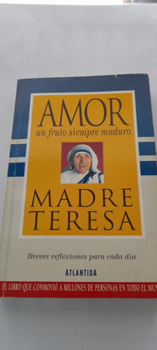 Amor Un Fruto Siempre Maduro Y La Madre Teresa Atlántida