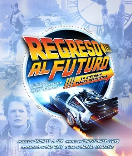 Regreso Al Futuro La Historia Visual Definitiva - Norma