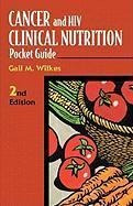 Cancer And Hiv Clinical Nutrition Pocket Guide - Gail M. ...