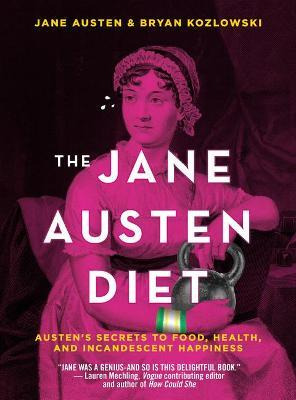 Libro The Jane Austen Diet : Austen's Secrets To Food, He...