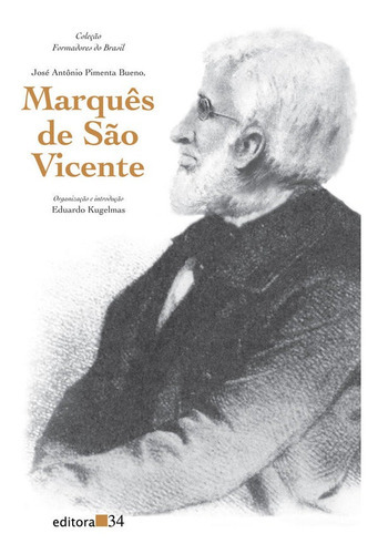 Marquês De São Vicente: Marques De Sao Vicente, De Kugelmas, Eduardo. Editora Editora 34, Capa Mole, Edição 1 Em Português
