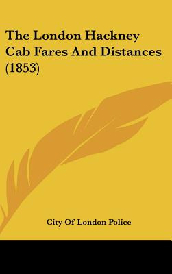 Libro The London Hackney Cab Fares And Distances (1853) -...