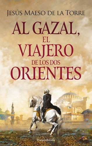 Libro Al-gazal, El Viajero De Los Dos Orientes - Maeso De...