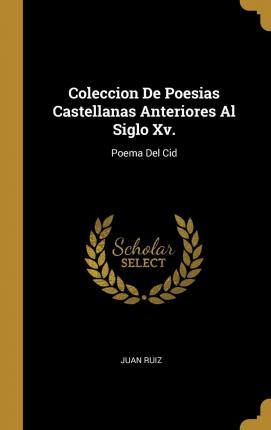 Libro Coleccion De Poesias Castellanas Anteriores Al Sigl...