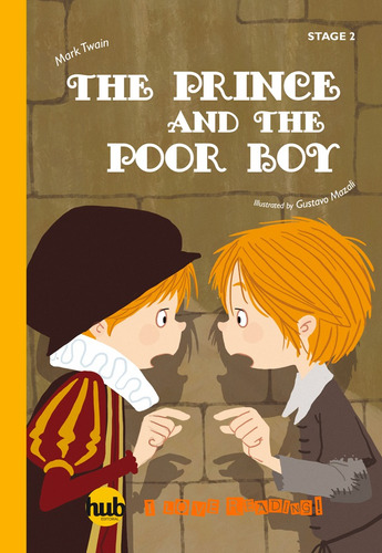 The Prince And The Poor Boy - Hub I Love Reading! 2 (Below A1), de Twain, Mark. Hub Editorial, tapa blanda en inglés internacional, 2017