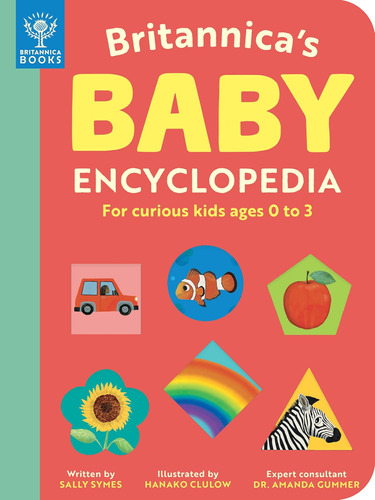 Britannicas Baby Encyclopedia: Para Niños Curiosos 0 A 3