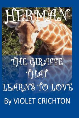 Libro Herman The Giraffe That Learns To Love - Crichton, ...