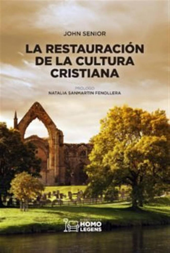 Restauracion De La Cultura Cristiana,la - Senior,john