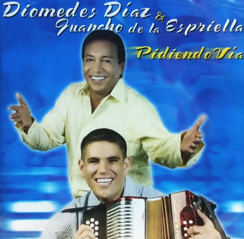 Diomedes Díaz Y Juancho De La Espriella - Pidiendo Vía 