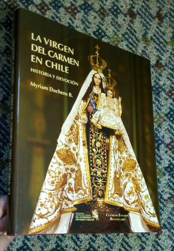 La Virgen Del Carmen En Chile, Historia Y Devoción.