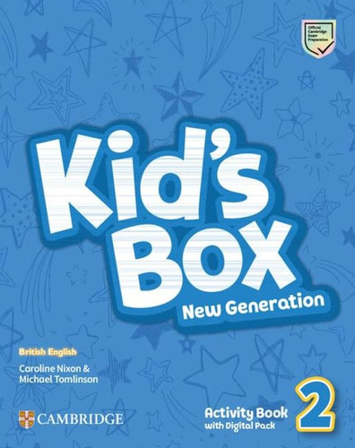 Kid's Box New Generation. Level 2 Activity Book With Digital Pack (british English), De Nixon, Caroline. Editorial Cambridge, Tapa Blanda, Edición 01 En Inglés, 2023