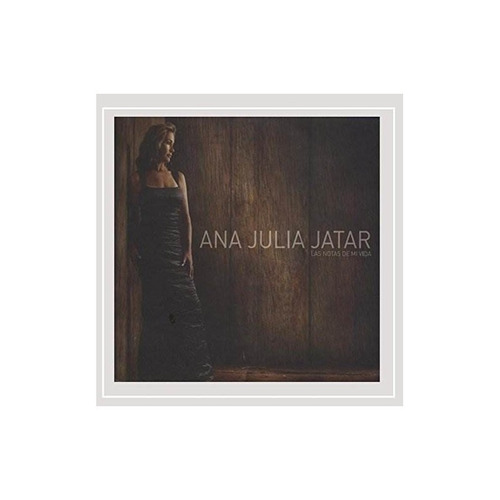 Jatar Ana Julia Las Notas De Mi Vida Usa Import Cd Nuevo