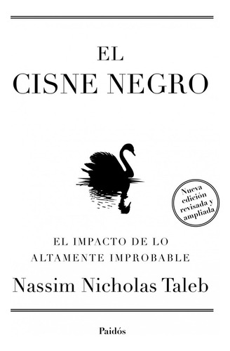 Cisne Negro,el - Nicholas Taleb,nassim