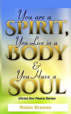 Libro You Are A Spirit You Live In A Body & You Have A So...