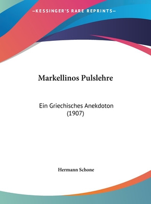 Libro Markellinos Pulslehre: Ein Griechisches Anekdoton (...