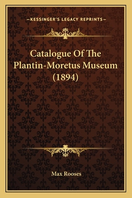 Libro Catalogue Of The Plantin-moretus Museum (1894) - Ro...