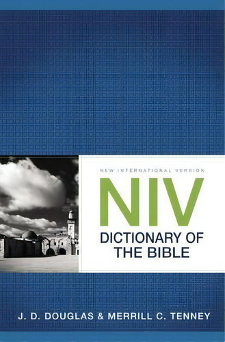 Niv Dictionary Of The Bible, De J D Douglas. Editorial Zondervan, Tapa Blanda En Inglés