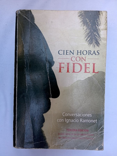 Cien Horas Con Fidel / Ramonet, Ignacio (entrevistador)