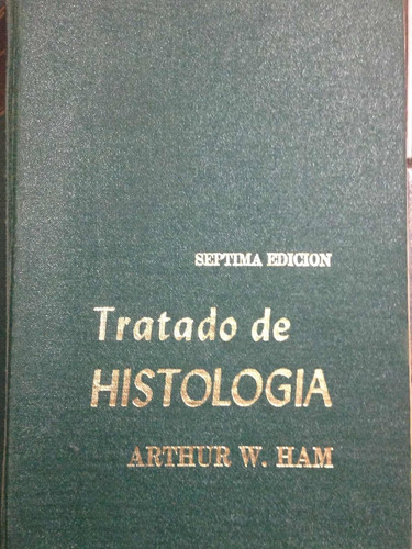 Tratado De Histologia Arthur W. Ham Séptima Edición T / Dura