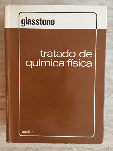 Tratado De Química Física Glasstone