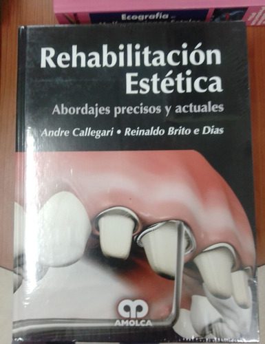 Rehabilitación Estética Amolca Abordajes Precisos Actuales