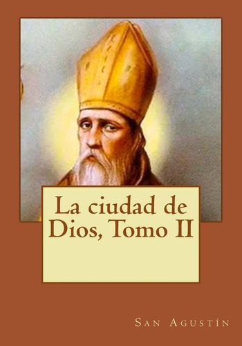 Libro La Ciudad De Dios, Tomo Ii (spanish Edition)