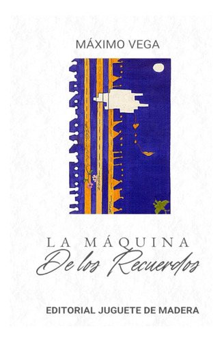 Libro: La Máquina De Los Recuerdos: (novela Para Lectores