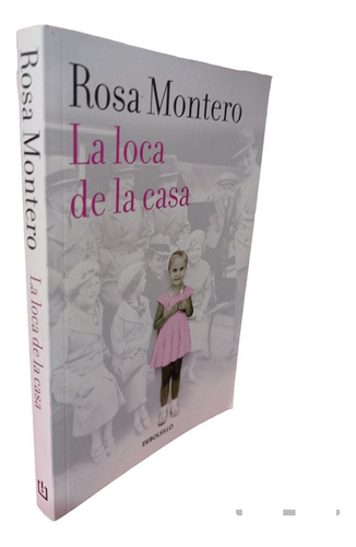La Loca De La Casa Rosa Montero Debolsillo
