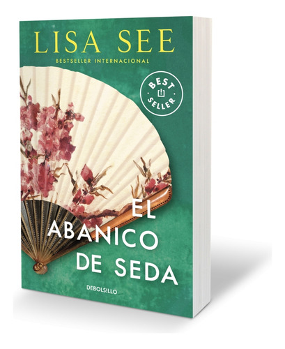 El Abanico De Seda, De See, Lisa. Editorial Debolsillo, Tapa Blanda, Edición 01 En Español, 2024