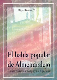 Libro El Habla Popular De Almendralejo - Becerra Pã©rez, ...